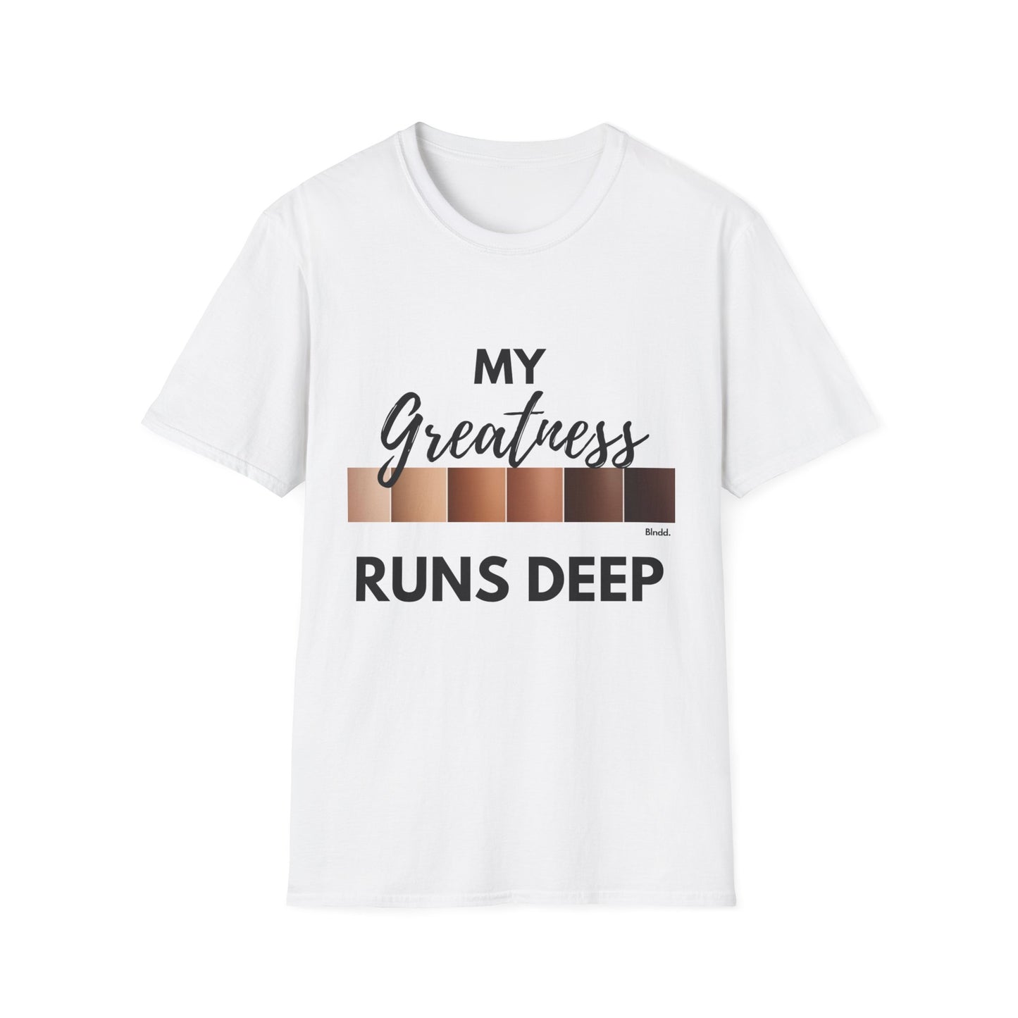 Greatness Runs Deep, Unisex T-Shirt