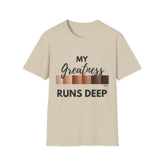 Greatness Runs Deep, Unisex T-Shirt