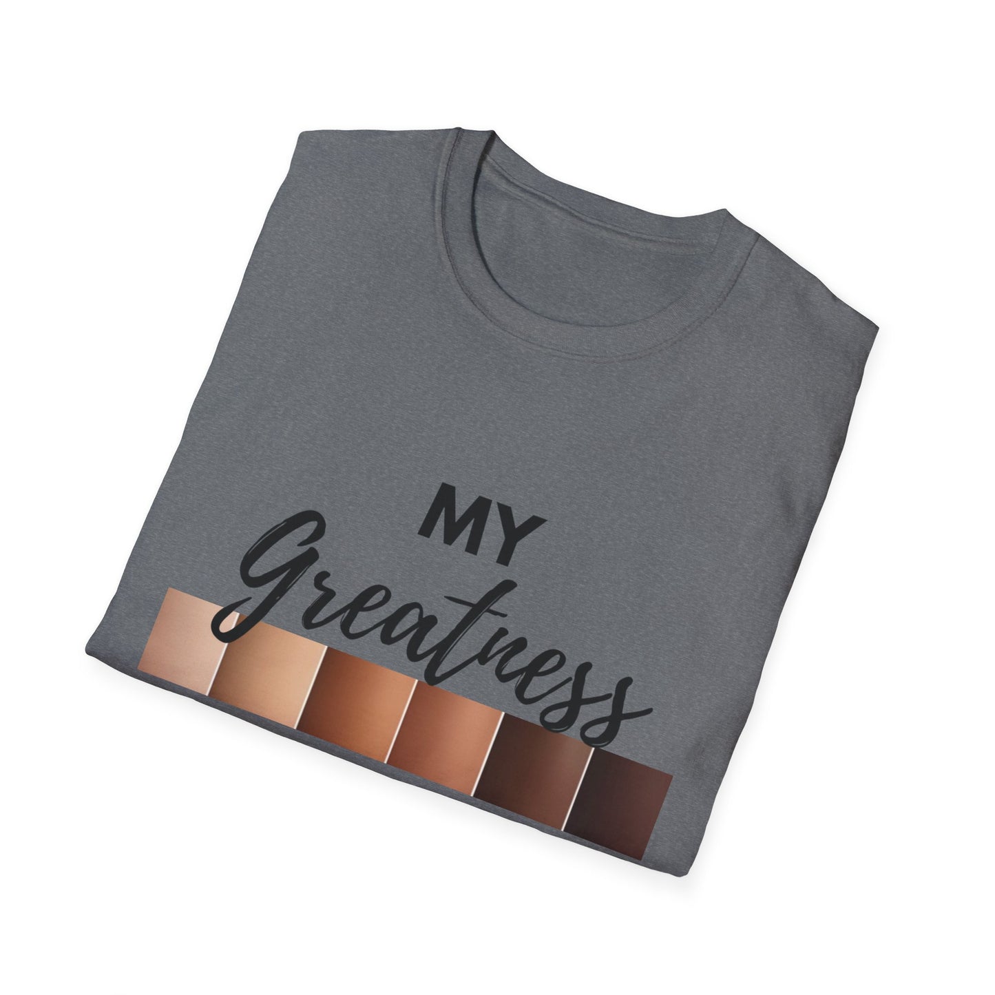 Greatness Runs Deep, Unisex T-Shirt
