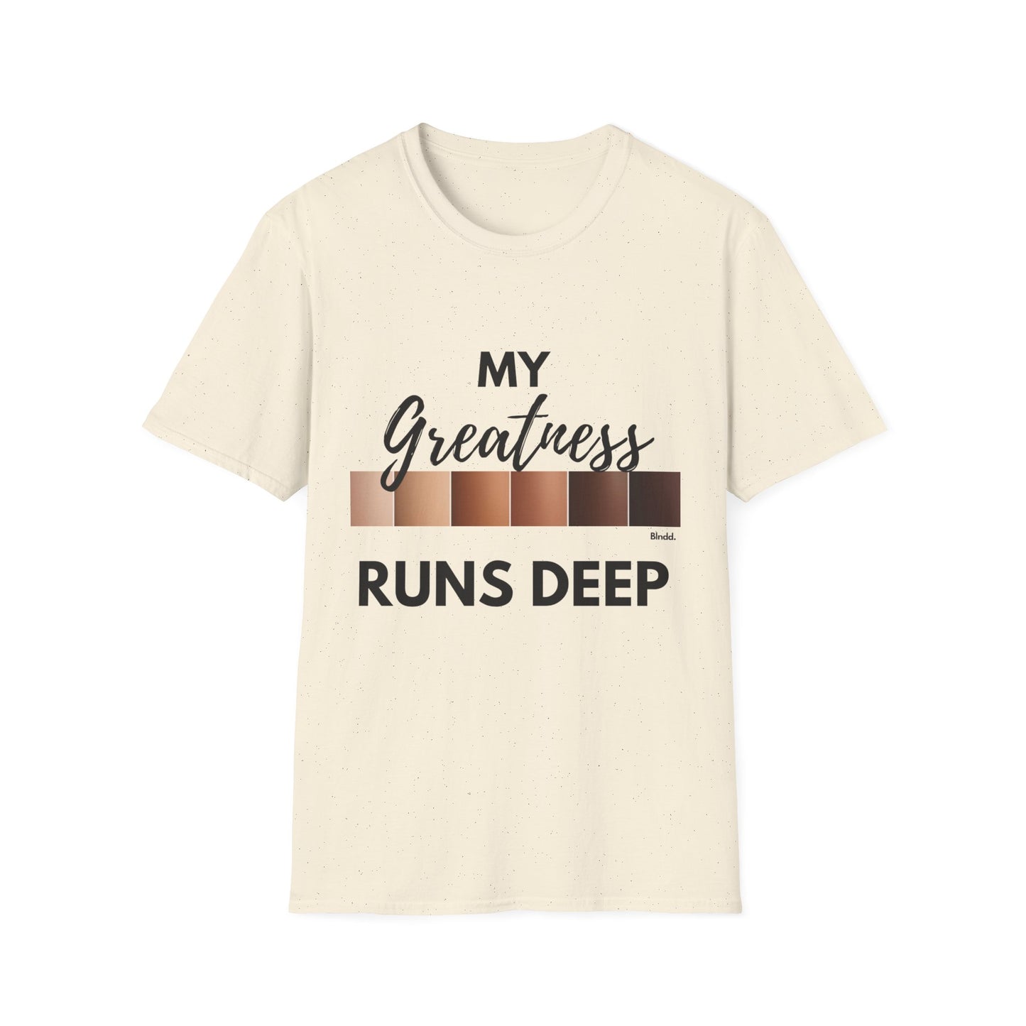 Greatness Runs Deep, Unisex T-Shirt