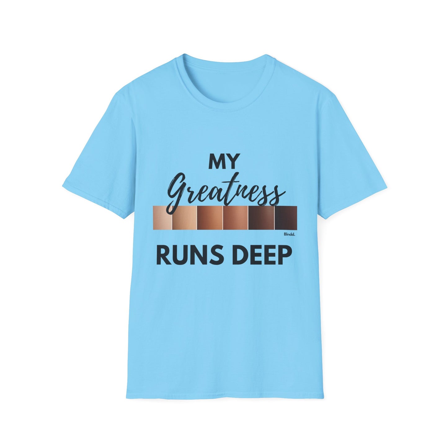 Greatness Runs Deep, Unisex T-Shirt