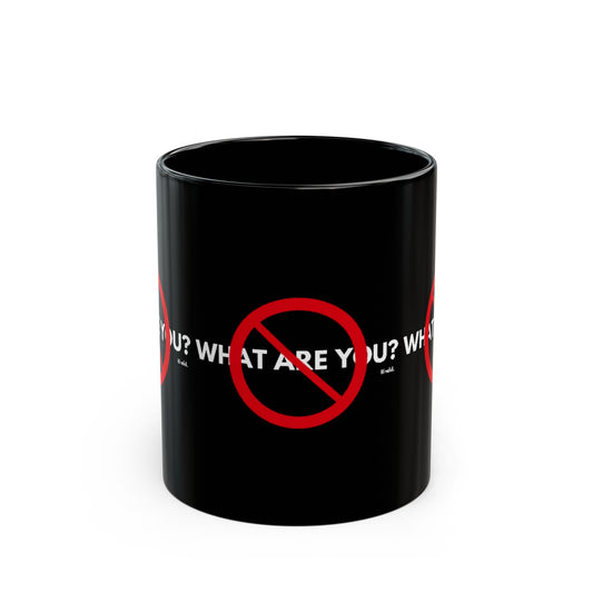 "What Are You?" Mug